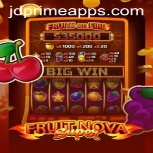 Exploring the Exciting World of FruitNovaSuper - A JDprime Adventure