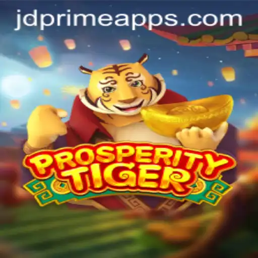 Unleashing the Potential of ProsperityTiger: A Comprehensive Guide to the Game with JDprime